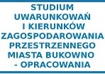 ZMIANA STUDIUM UWARUNKOWA I KIERUNKW ZAGOSPODAROWANIA PRZESTRZENNEGO MIASTA BUKOWNO